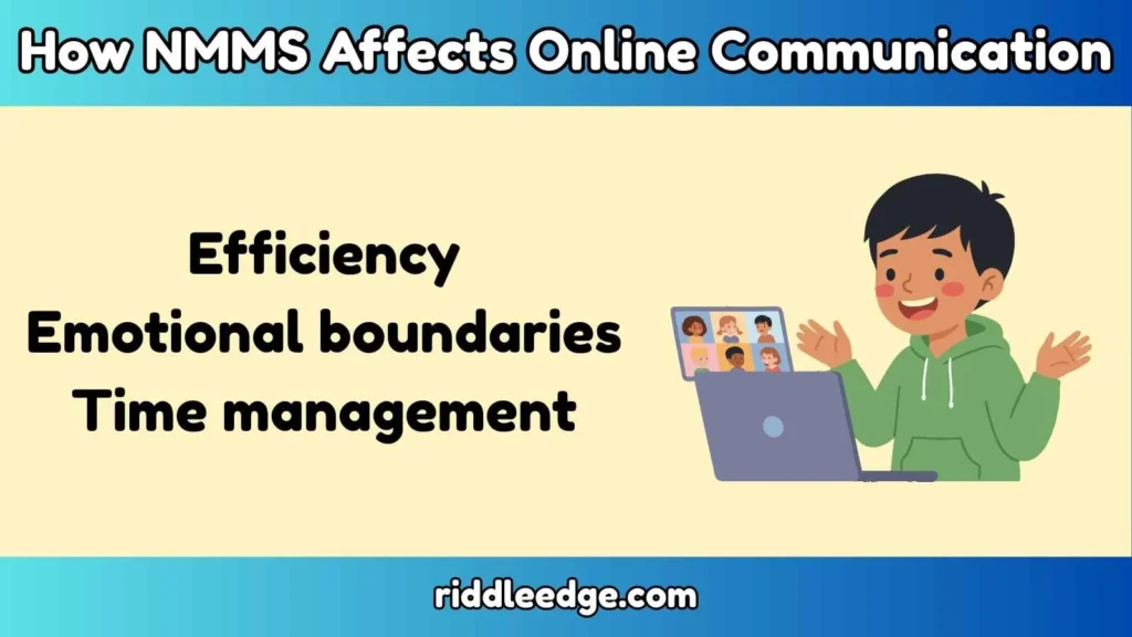 How NMMS Affects Online Communication