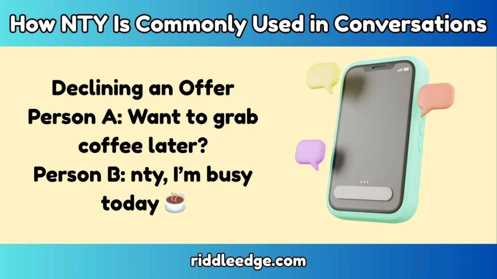 How NTY Is Commonly Used in Conversations