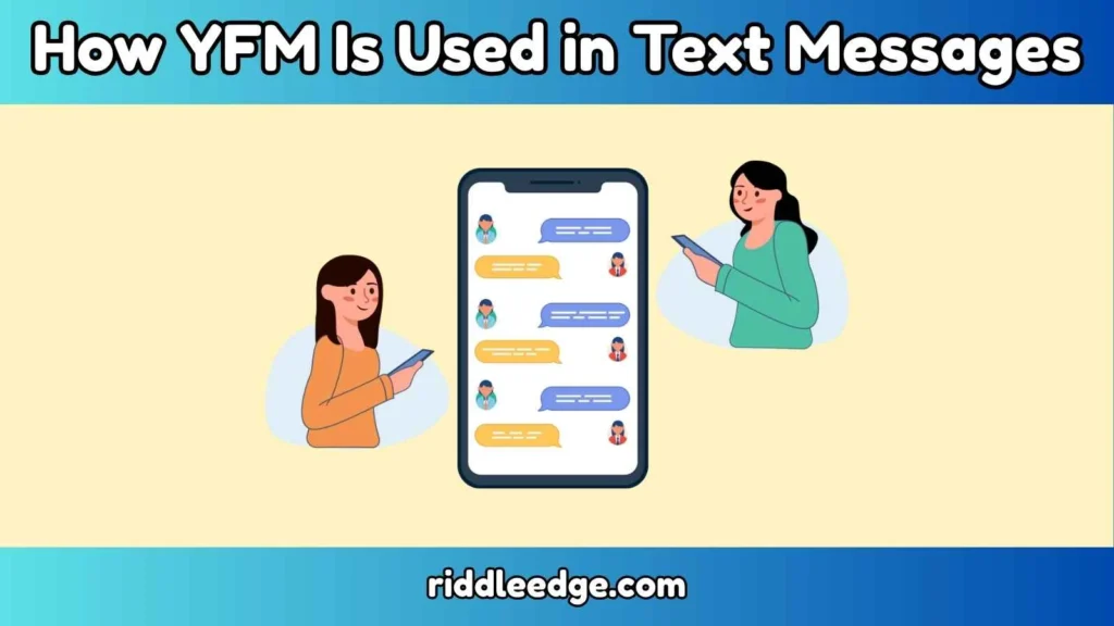 How YFM Is Used in Text Messages