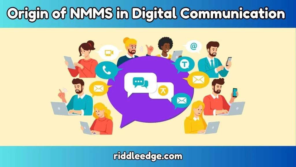 Origin of NMMS in Digital Communication