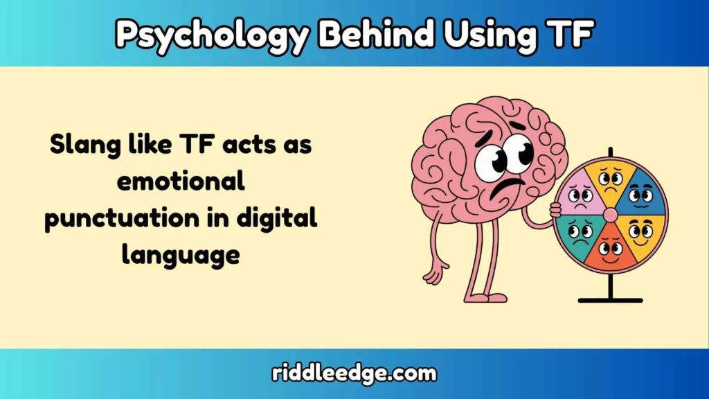 Psychology Behind Using TF