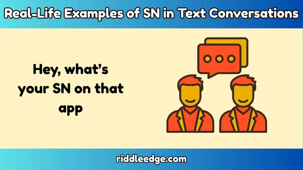 Real-Life Examples of SN in Text Conversations