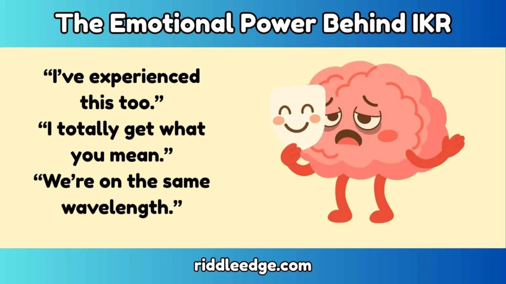 The Emotional Power Behind IKR