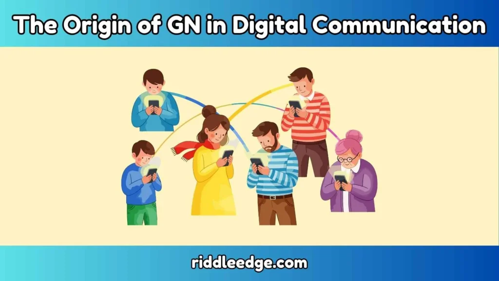 The Origin of GN in Digital Communication