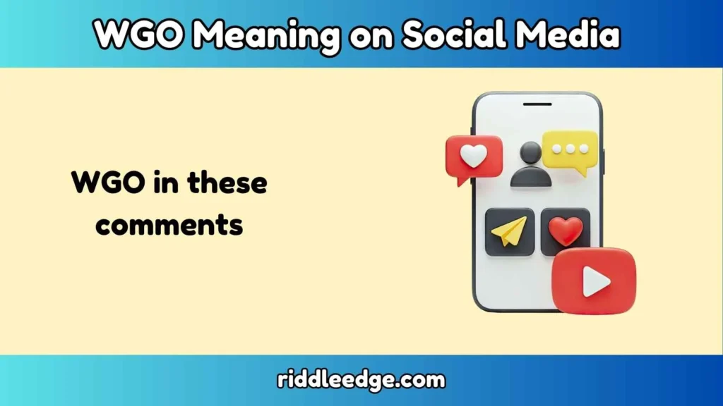 WGO Meaning on Social Media 