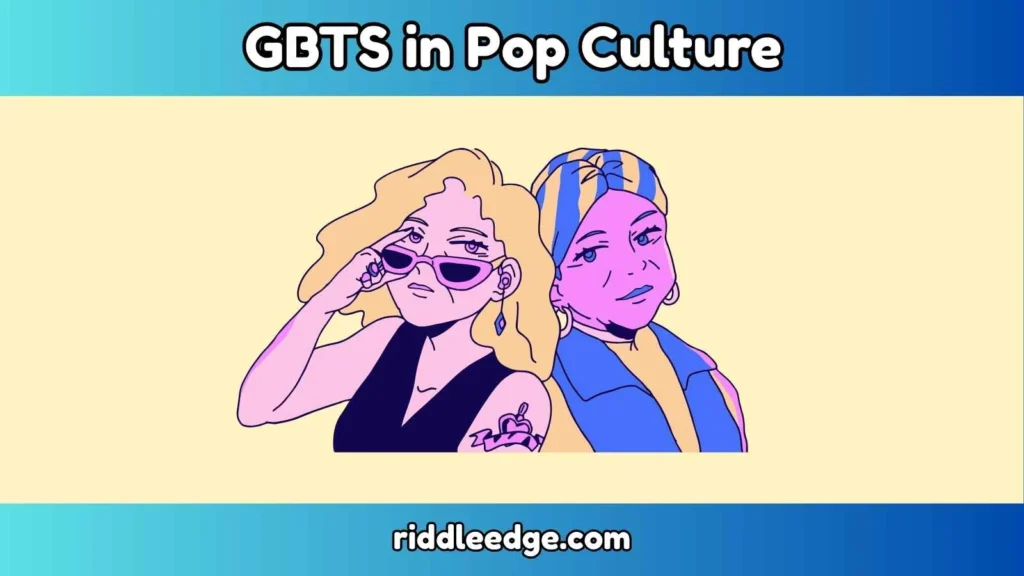 GBTS in Pop Culture