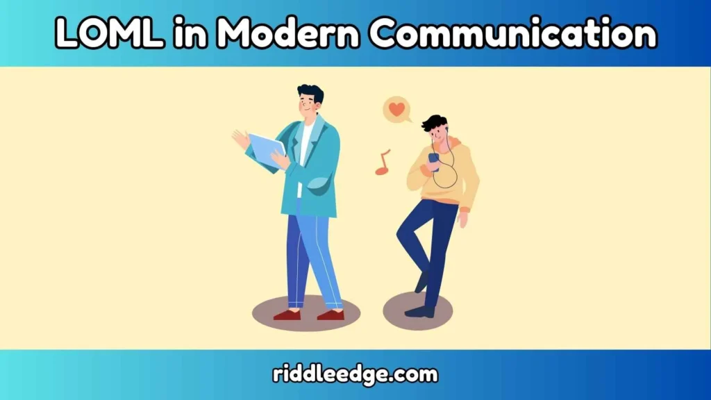 LOML in Modern Communication