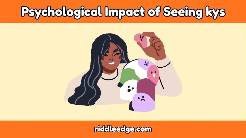 Psychological Impact of Seeing kys