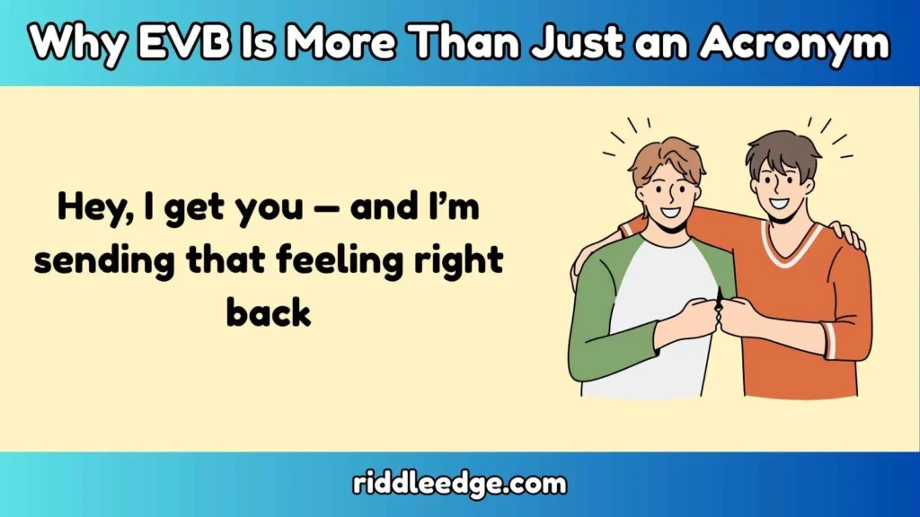 Why EVB Is More Than Just an Acronym