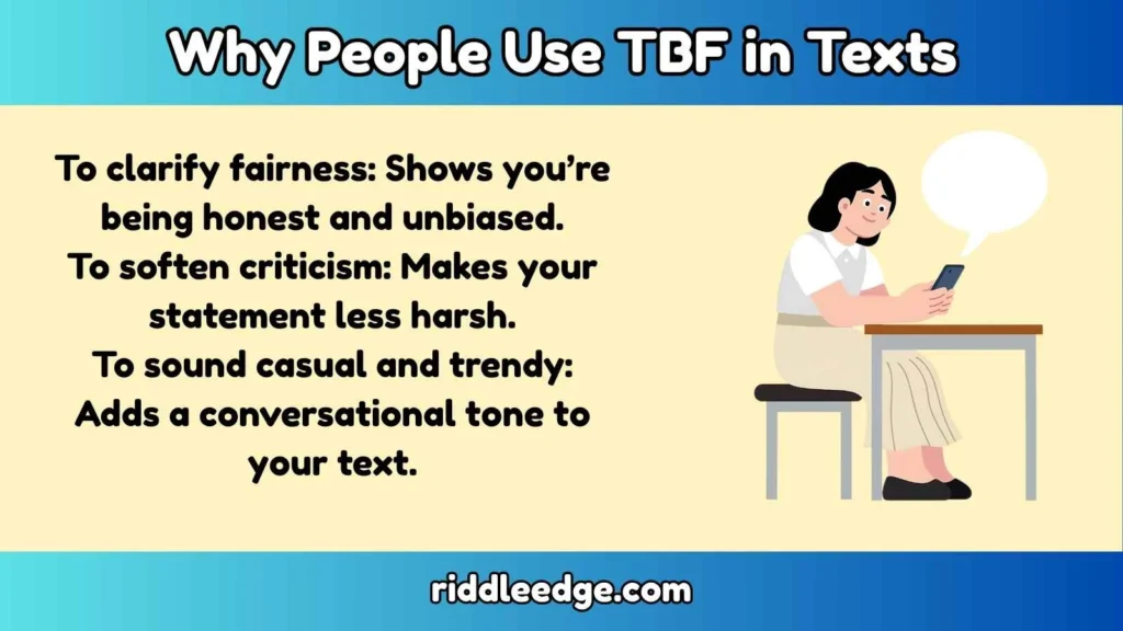 Why People Use TBF in Texts