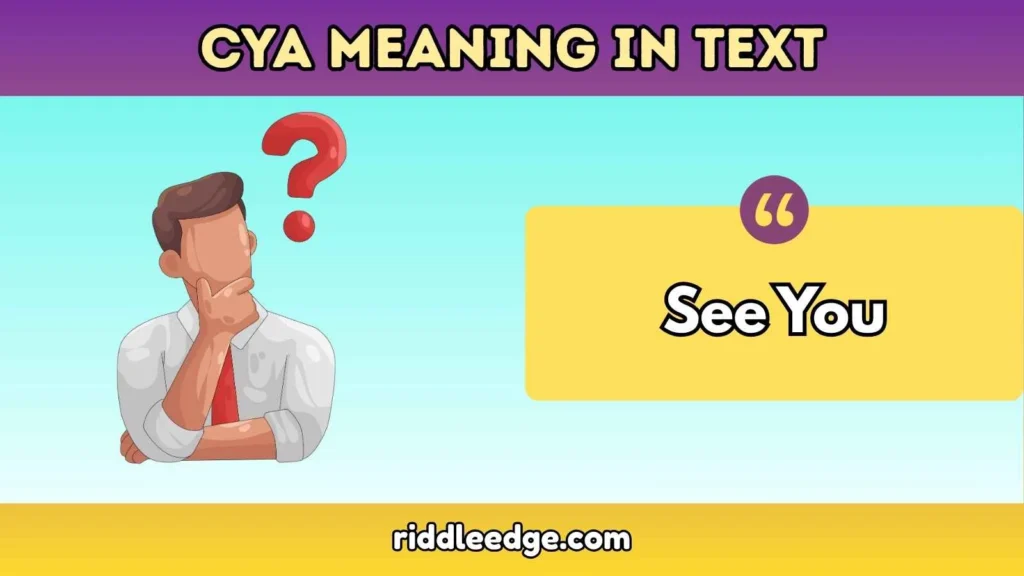 CYA Meaning in Text