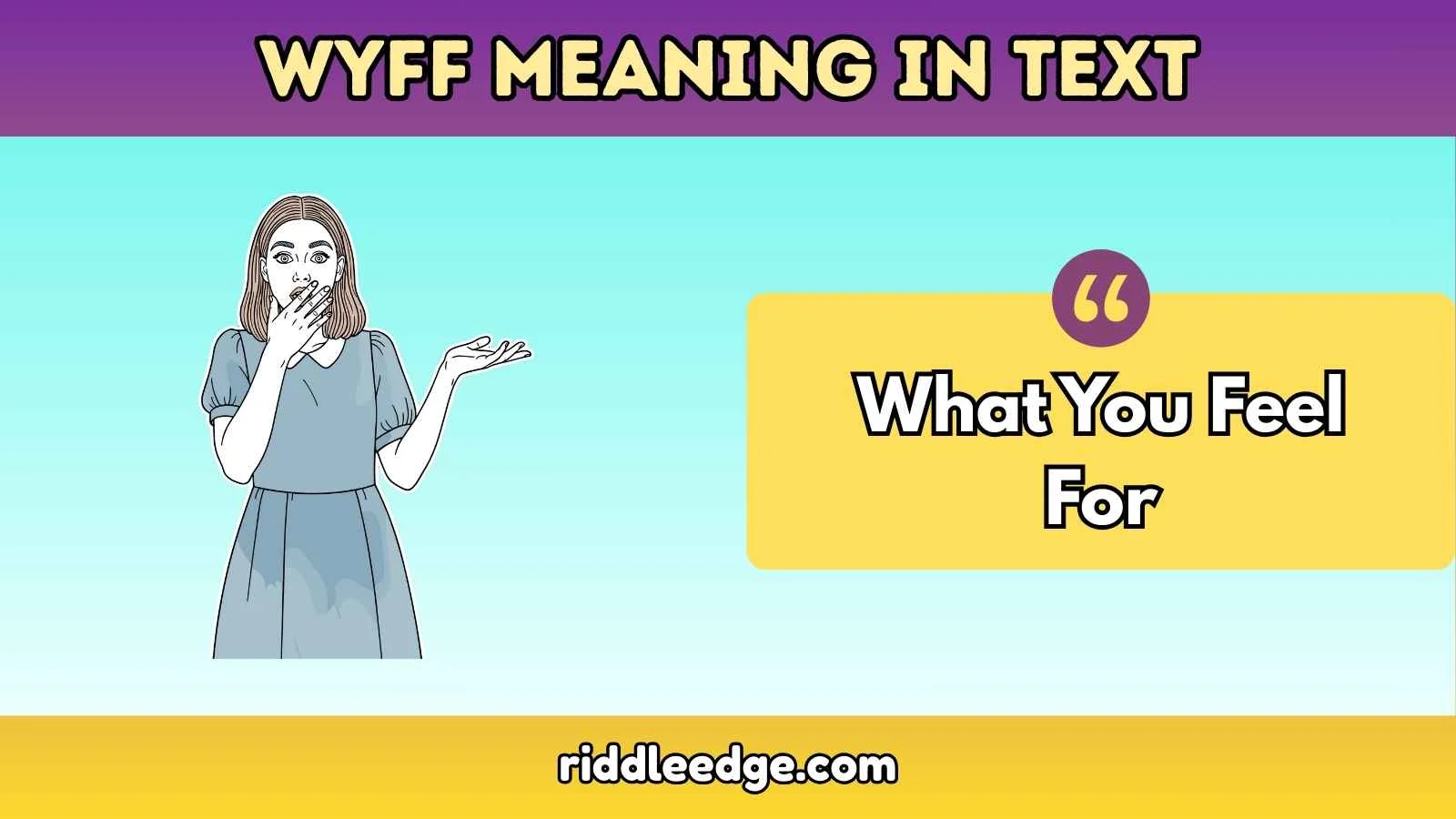 WYFF Meaning in Text