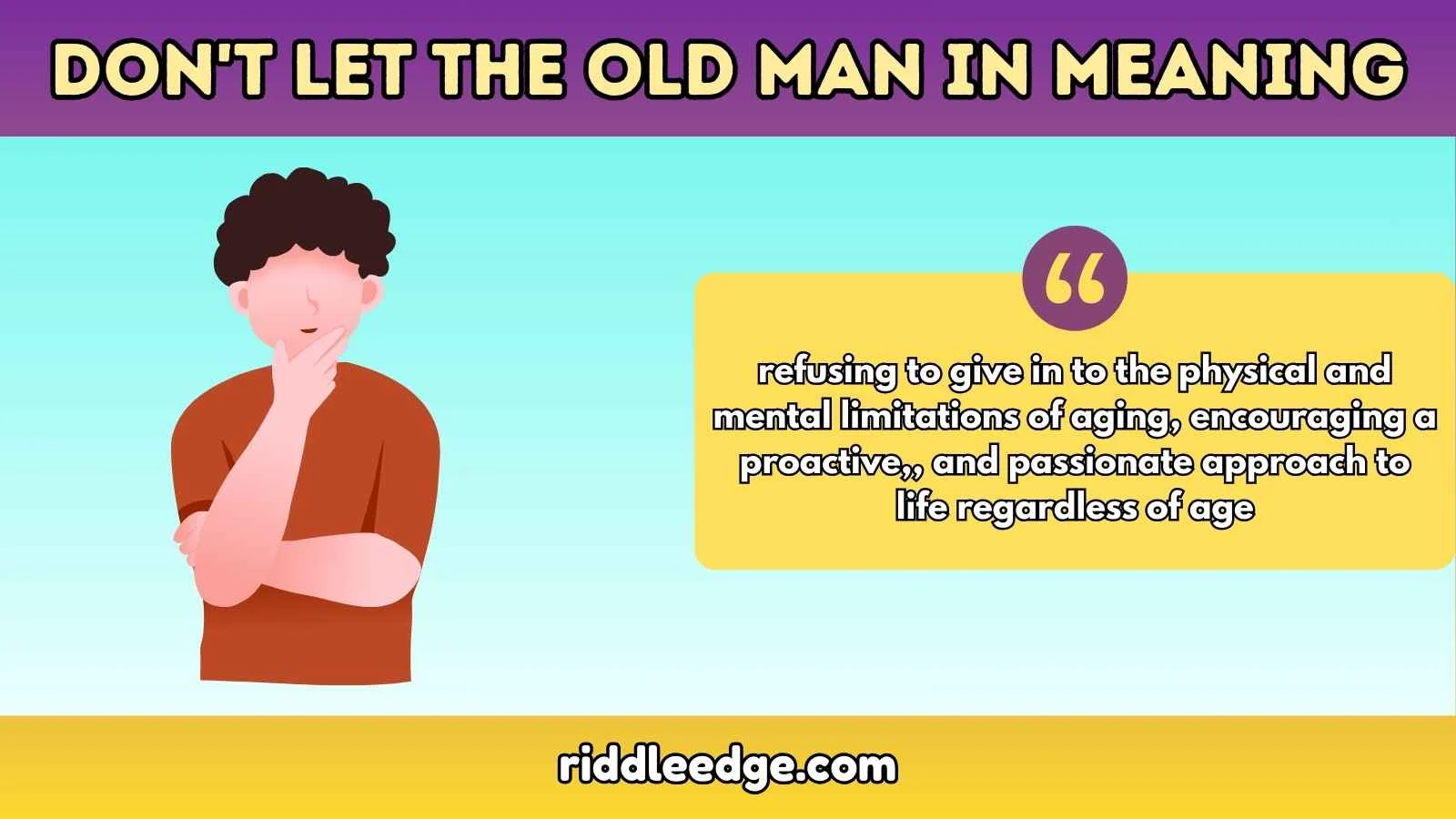 Don't Let the Old Man In Meaning