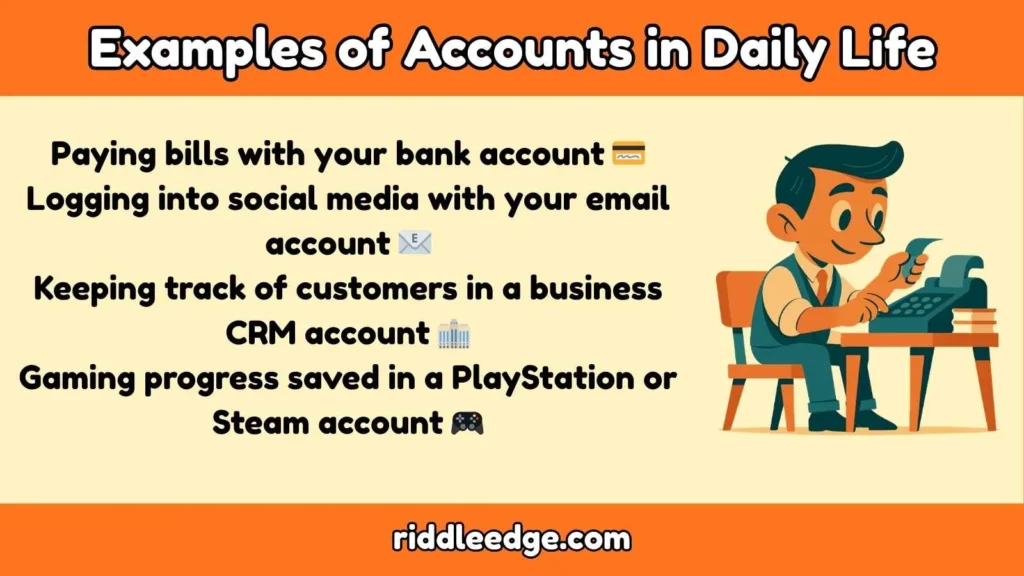 Examples of Accounts in Daily Life
