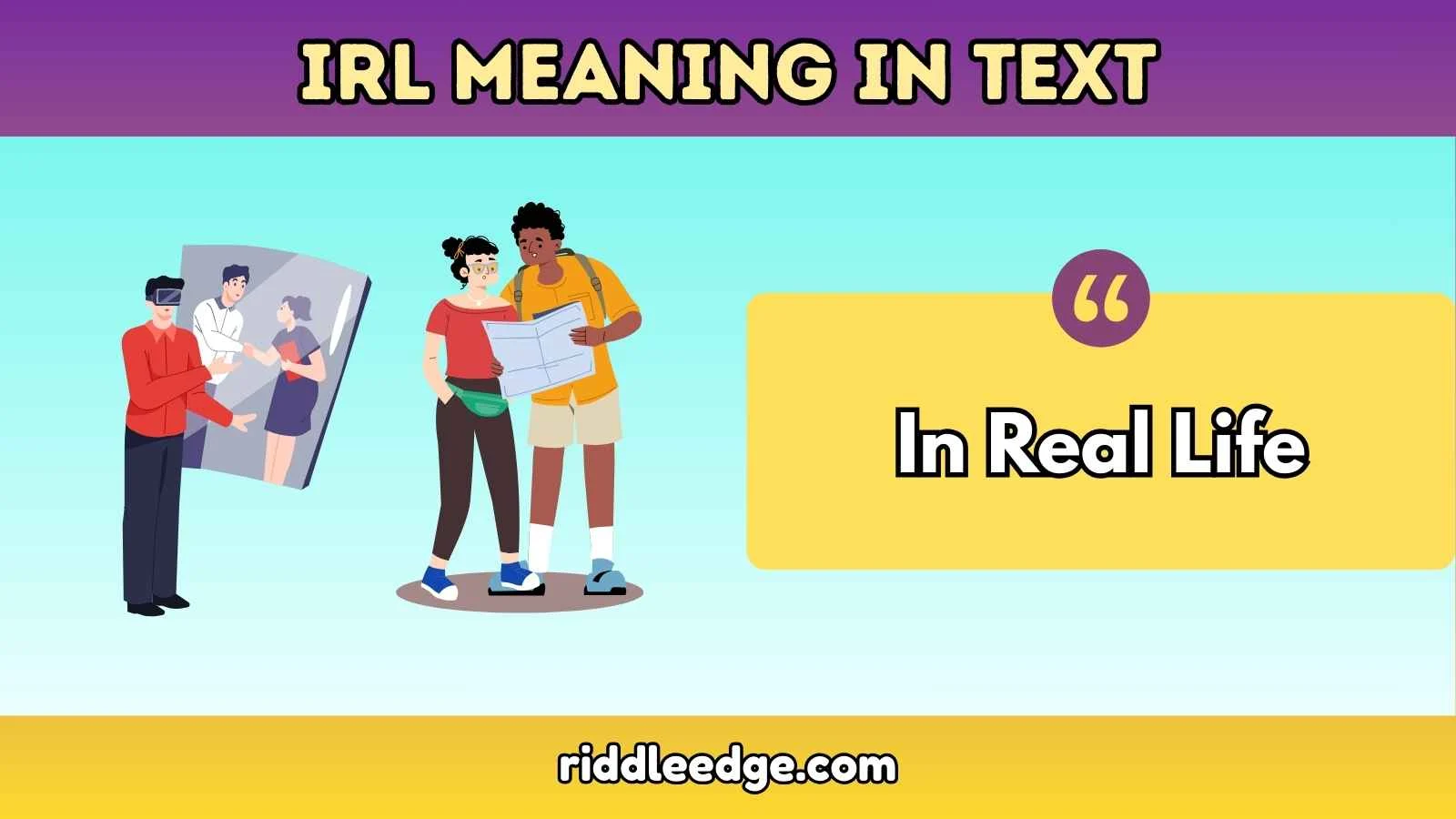 IRL meaning in text: Explained With Real Examples 2026