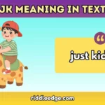 JK Meaning in Text