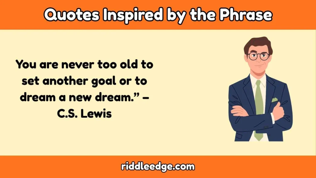 Quotes Inspired by the Phrase