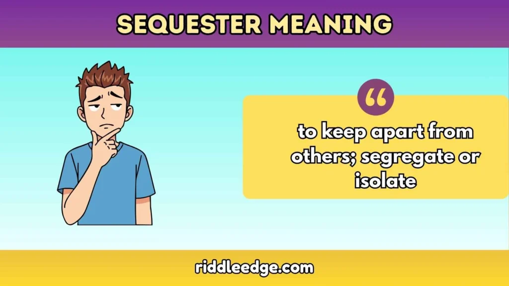 Sequester Meaning