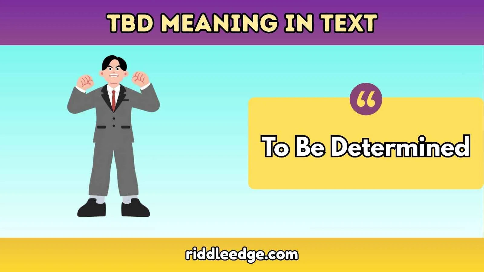 TBD Meaning in Text