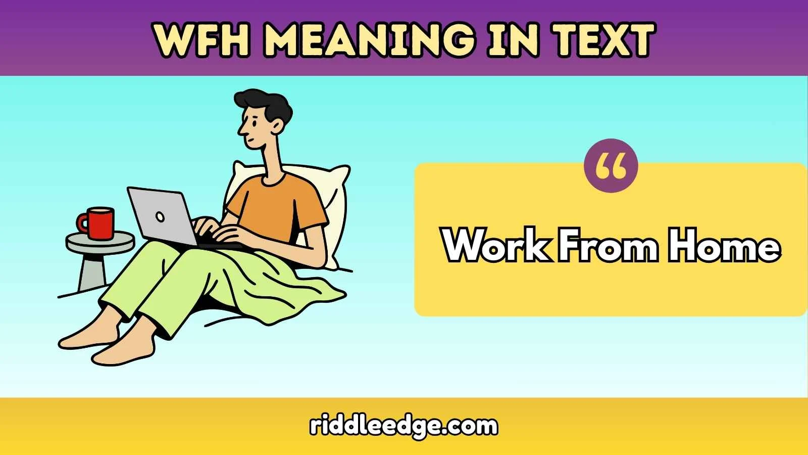 WFH Meaning in Text